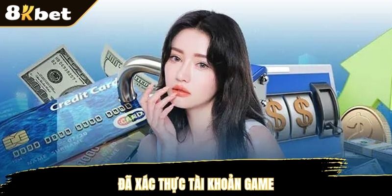 Đã xác thực tài khoản game