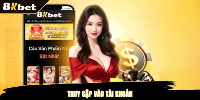 Truy cập vào tài khoản